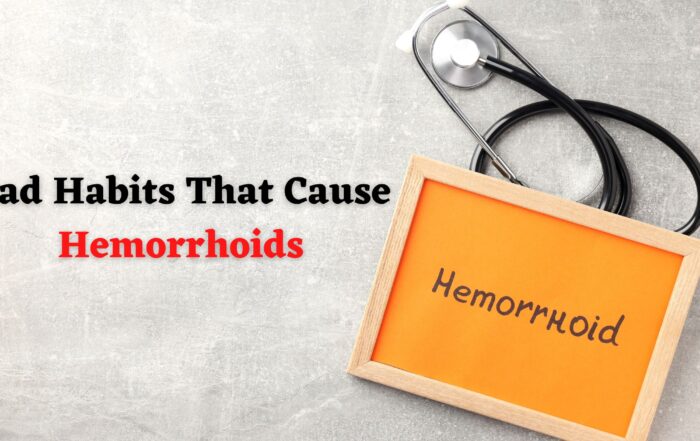 Bad Habits That Cause Hemorrhoids-Dr.Abhijit Gotkhinde