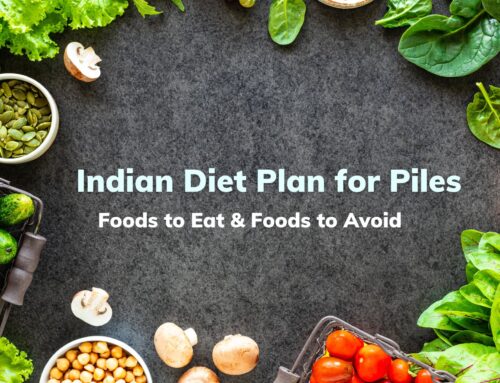 Indian Diet Plan for Piles | Foods to Eat & Foods to Avoid-Dr.Abhijit Gotkhinde