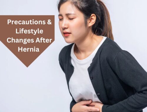 Precautions & Lifestyle Changes After Hernia